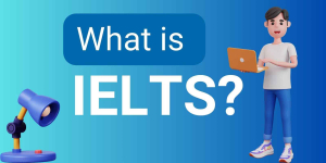 آیلتس ( IELTS ) چیست؟